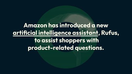 Amazon's New AI Assistant Rufus Sparks Debate