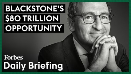 Blackstone's $80 Trillion Investment Opportunity Revealed 🌍
