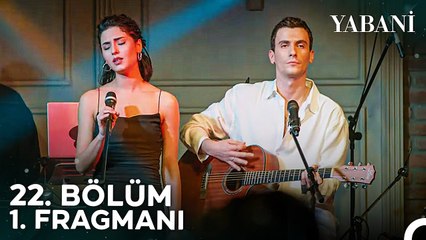 Yabani 22. Bölüm 1. Fragmanı  |  "Seni Yine Yalnız Bırakacağım Diye Ödüm Kopuyor"