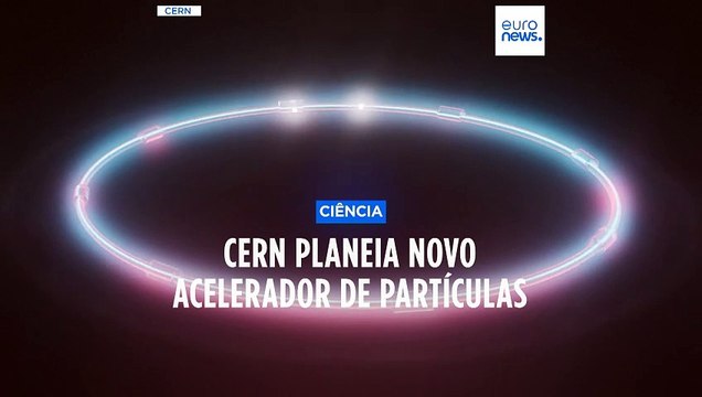 CERN quer novo acelerador de partículas até 2040