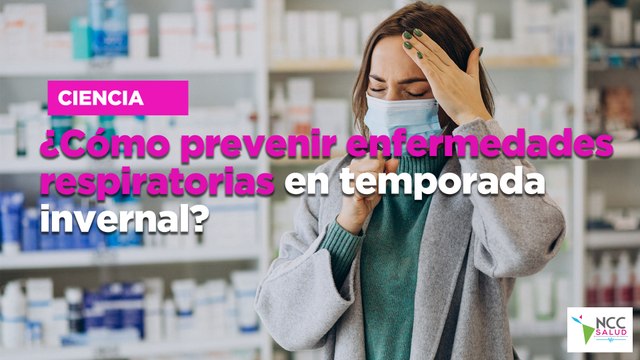 ¿Cómo prevenir enfermedades respiratorias en temporada invernal?