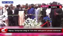 Nijerya, Türkiye'den aldığı iki T129 ATAK helikopterini sahada kullanacak