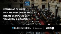 Reformas de Milei dan marcha atrás en debate de Diputados y volverán a comisión