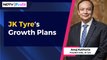 JK Tyre's Management On Growth Plans | NDTV Profit