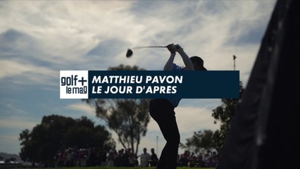 Matthieu Pavon, le tournoi d'après  - Golf + le mag
