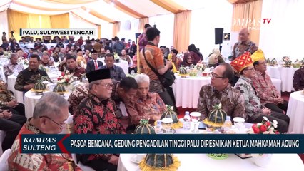 Download Video: Pasca Bencana, Gedung Pengadilan Tinggi Palu Diresmikan Ketua Mahkamah Agung