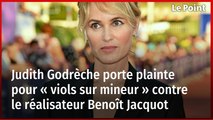 Judith Godrèche porte plainte pour « viols sur mineur » contre le réalisateur Benoît Jacquot