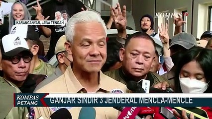 Ganjar Sebut Luhut, Wiranto, dan Agum Gumelar Jenderal Mencla-mencle