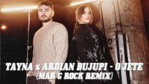 Tayna x Ardian Bujupi - O Jete ( Remix)