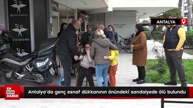 Antalya'da esnaf dükkanının önündeki sandalyede ölü bulundu