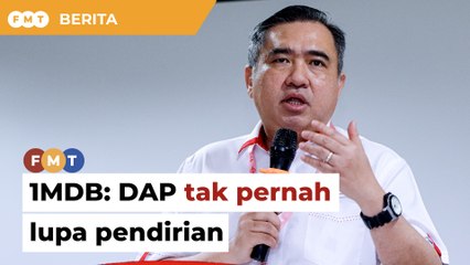DAP tak pernah lupa pendirian berkait skandal 1MBD, tegas Loke