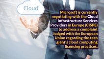 Microsoft Negotiates with European Cloud Providers to Avert EU Antitrust Action