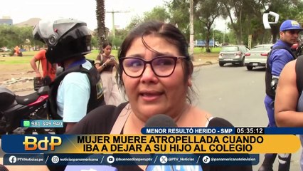 Mujer muere atropellada cuando iba a dejar a su hijo al colegio en SMP