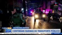 Continúa la quema de transporte público en Chilpancingo, Guerrero