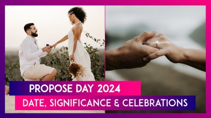 Propose Day 2024: Date And Celebrations Of The Second Day Of Valentine’s Week