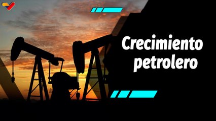 Al Aire | Industria petrolera el motor para la recuperación económica