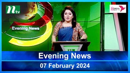 Evening News | 07 February 2024 | NTV Latest News Update
