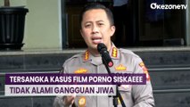 Polda Metro Jaya Nyatakan Tersangka Kasus Film Porno Siskaeee Tidak Alami Gangguan Jiwa