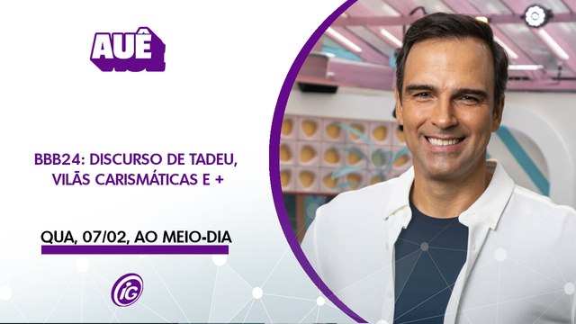 BBB24: DISCURSO DE TADEU, VILÃS CARISMÁTICAS, OBSESSÃO DE YASMIN E WANESSA E +