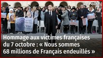 Hommage aux victimes françaises du 7 octobre : « Nous sommes 68 millions de Français endeuillés »