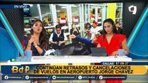Aeropuerto Jorge Chávez: se reestablecen vuelos tras retrasos de 10 horas en algunos viajes