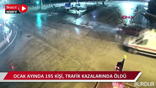 Ocak ayında 195 kişi, trafik kazalarında öldü