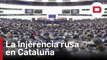La Eurocámara condenará la injerencia rusa en Cataluña y pedirá a España que continúe investigando