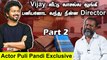 “Ajith சார் குழந்தை மாதிரி” | Puli Pandi | Vijay | Ajith | Surya | Part 2 | Filmibeat Tamil