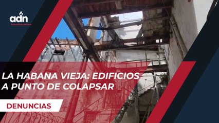 La Habana vieja: Edificios a punto de colapsar