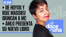 #EnVivo ¬ #DeDoceAUna ¬ De Hoyos y Ruiz Massieu brincan a MC ¬ AMLO presenta su nuevo libro