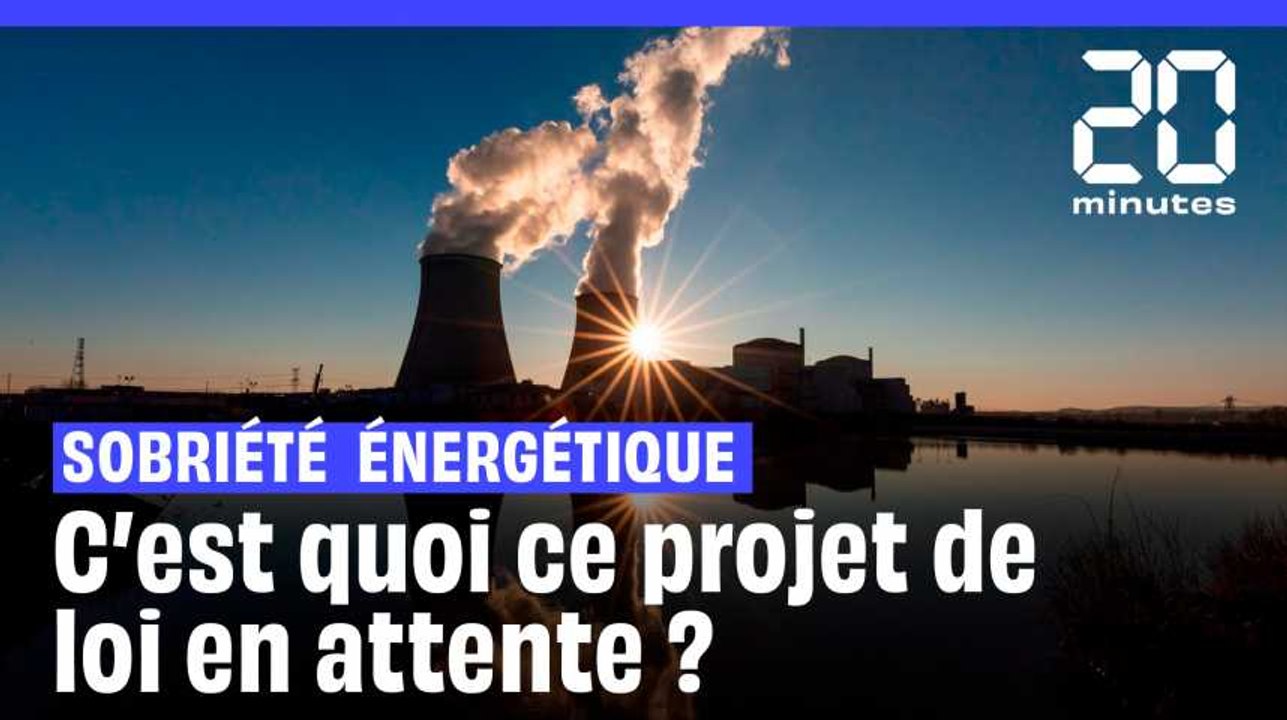 Sobriété énergétique : On vous explique ce projet de loi qui se fait attendre