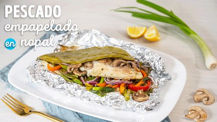 Pescado empapelado en nopal ¡En solo 15 minutos!