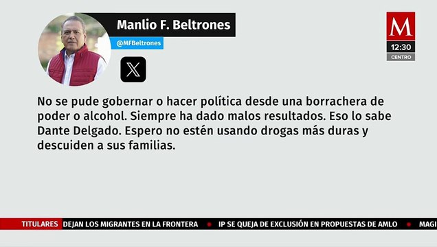 No se puede gobernar desde una borrachera ; Manlio Fabio Beltrones sobre video de Álvarez Máynez