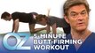 5-Minute Butt-Firming Workout | Oz Fit