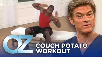 Couch Potato Workout | Oz Fit