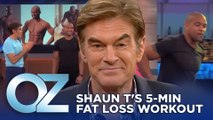 Shaun T's 5-Minute Fat-Blasting Workout | Oz Fit
