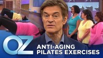 Try at Home: Anti-Aging Pilates Exercises | Oz Fit