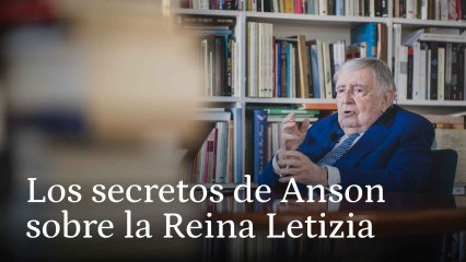 Los secretos de Ansón sobre la reina Letizia