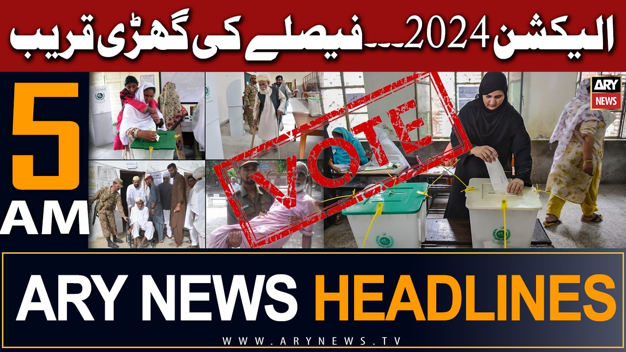 ARY News 5 AM Headlines 8th February 2024 | Elections 2024 | Faislay Ki Ghari Qareeb