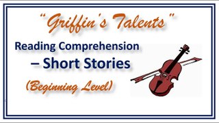 “Griffin’s Talents”: Short Story | Beginning Level