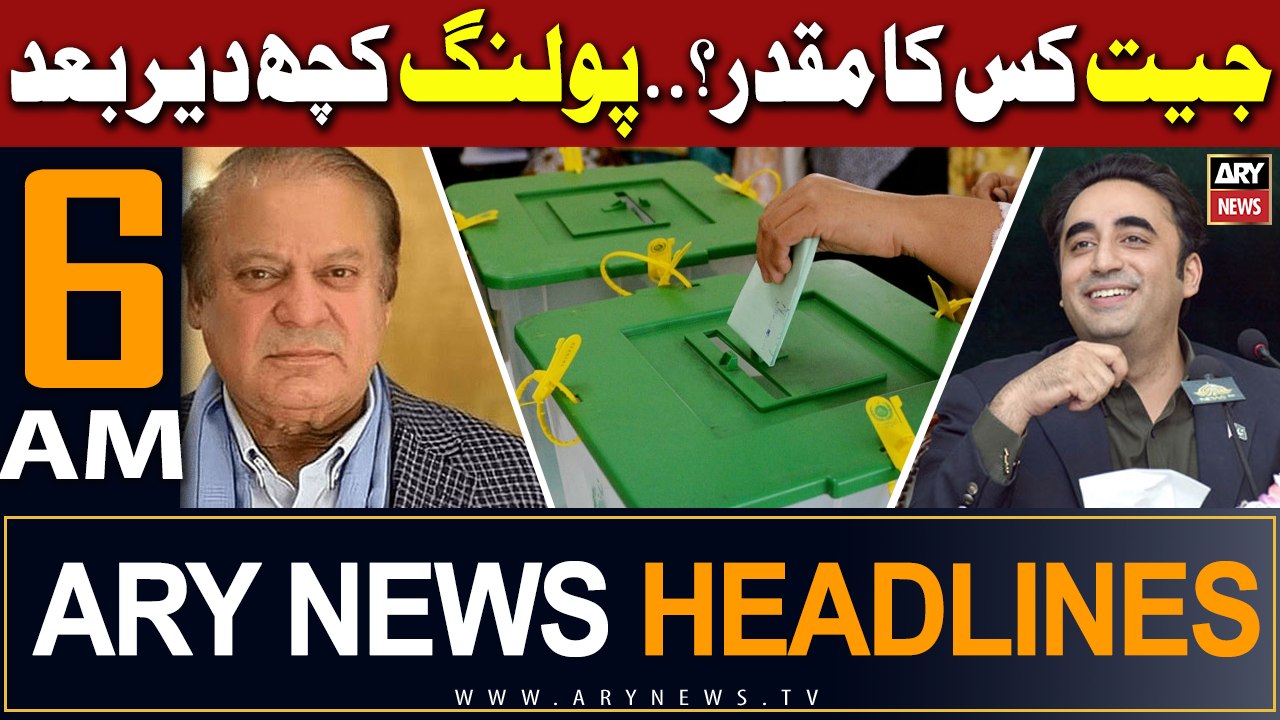 ARY News 6 AM Headlines 8th February 2024 | Pakistan Election 2024 Exclusive Updates