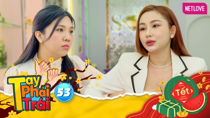 Tay Phải Tay Trái - Tập 53: Câu Chuyện Của Cô Tiên Miền Tây & Nhà Sáng Lập S.O.N House 🌟
