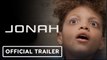 Jonah | Official Trailer - Osric Chau, Alaina Huffman, Lincoln Huffman (2024)