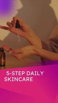 5-Step Daily Skincare Routine