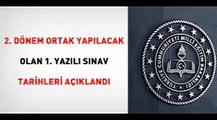 2. dönem ortak yapılacak olan 1. yazılı sınav tarihleri açıklandı