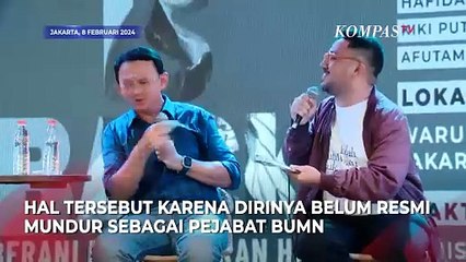 Ahok Ngaku Belum Boleh Kampanye: Pak Erick Enggak Mau Keluarkan Surat Berhenti