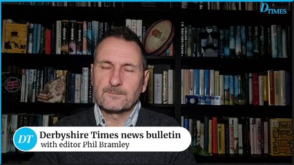 Derbyshire Times news bulletin 8th February
