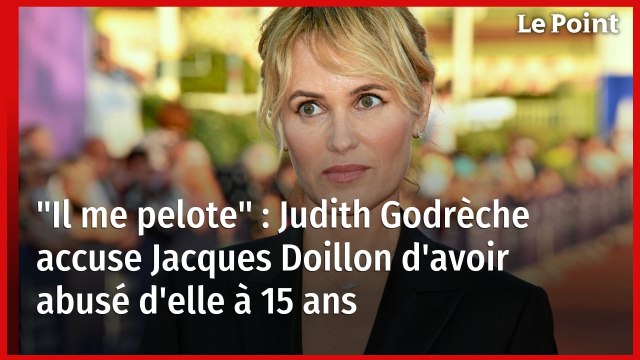 « Il me pelote » : Judith Godrèche accuse Jacques Doillon d’avoir abusé d’elle quand elle avait 15 ans