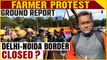 Farmers Protest: Cement Barricades at Delhi-Noida Border as Protest Intensifies | Oneindia News