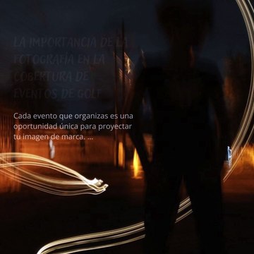 -Jacobo Shemaria Capuano- La importancia de la fotografía en la cobertura de eventos de golf: (Parte 1) (Creado por @JacoboShemariaCapuano)
